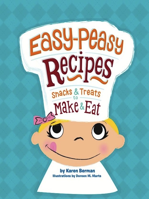 Title details for Easy-Peasy Recipes by Karen Berman - Available